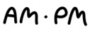 AM. PM